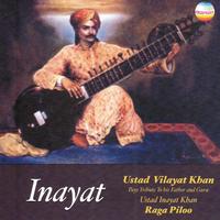Ustad Vilayat Khan - Inayat - Tribute to His Father & Guru Ustad Inayat Khan (Raga Piloo)