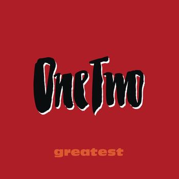 One Two - Greatest