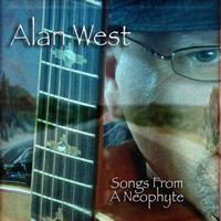 Alan West - Songs from a Neophyte