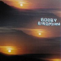 Bobby Birdman - Born Free Forever
