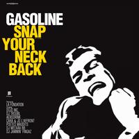 Gasoline - Snap you neck back