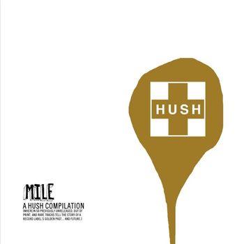 Various Artists - MILE: A Hush Compilation