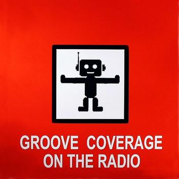 Groove Coverage - On The Radio