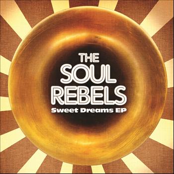 The Soul Rebels - Sweet Dreams EP
