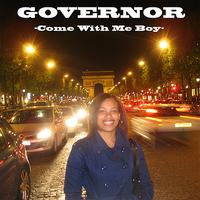 Governor - Come With Me Boy