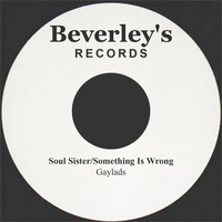 Gaylads - Soul Sister/Something Is Wrong