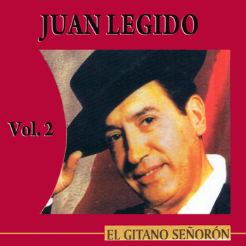Juan Legido - Gitano Señorón Volume 2