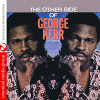 George Kerr - The Other Side Of George Kerr (Remastered)