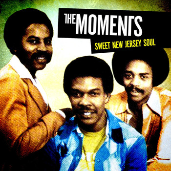 The Moments - Sweet New Jersey Soul