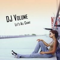 DJ Volume - Let's All Chant