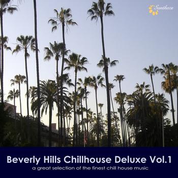 Various Artists - Beverly Hills Chillhouse Deluxe, Vol.1 (A Great Selection of the Finest Chill House Music)