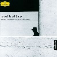Boston Symphony Orchestra, Seiji Ozawa - Ravel: Boléro