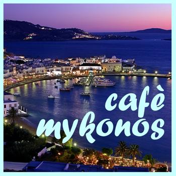 Various Artists - Cafè Mykonos