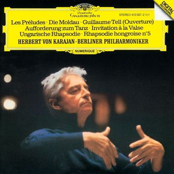Berliner Philharmoniker, Herbert von Karajan - Smetana: The Moldau / Liszt: Les Préludes; Hungarian Rhapsody No.5 / Weber: Invitation to the Dance / Rossini: "William Tell" Overture