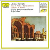 Boston Symphony Orchestra - Respighi: Pini di Roma; Feste romane; Fontane di Roma
