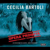 Cecilia Bartoli, Les Musiciens du Louvre, Marc Minkowski - Opera Proibita (Bonus Track Version)