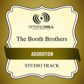 The Booth Brothers - Adoration