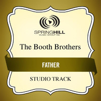 The Booth Brothers - Father