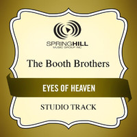 The Booth Brothers - Eyes Of Heaven