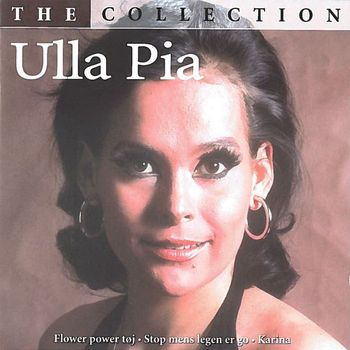 Ulla Pia - The Collection