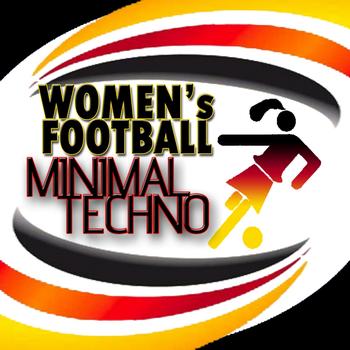 Various Artists - Women's Football Minimal Techno
