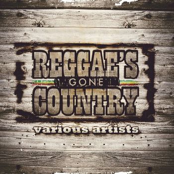 Various Artists - Reggae's Gone Country