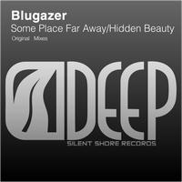 Blugazer - Some Place Far Away / Hidden Beauty