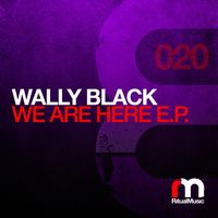 Wally Black - We Are Here E.P.