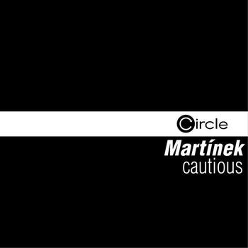 Martínek - Cautious