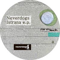 Neverdogs - Istrana