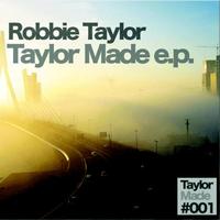 Robbie Taylor - Taylor Made E.p.
