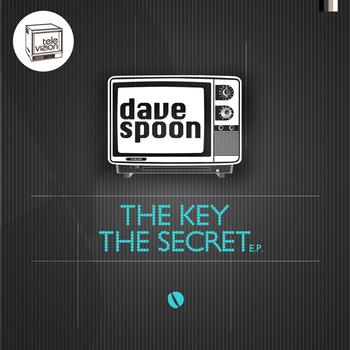 Dave Spoon - The Key/The Secret EP