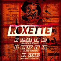 Roxette - Speak to Me