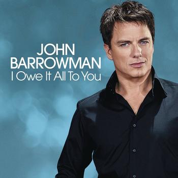 John Barrowman - I Owe It All To You (Single)