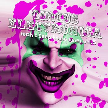 Various Artists - Circus Electronica, Vol. 5 - Tech And Deep Session