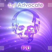 F2u - Evil Advocate