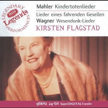 Kirsten Flagstad - Mahler: Kindertotenlieder / Wagner: Wesendonk Lieder etc
