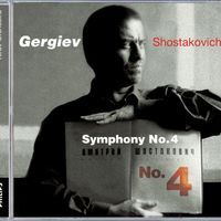 Mariinsky Orchestra, Valery Gergiev - Shostakovich: Symphony No.4 in C minor, Op.43