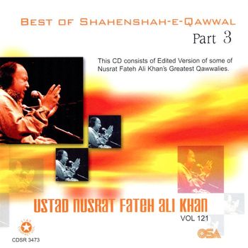 Nusrat Fateh Ali Khan - Best of Shahenshah-E-Qawwal Vol. 121
