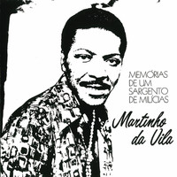 Martinho Da Vila - Memórias de um Sargento de Milícias