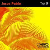 Jesus Pablo - That EP