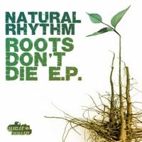 Natural Rhythm - Roots Ront Die