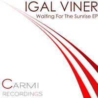 Igal Viner - Waiting For The Sunrise EP