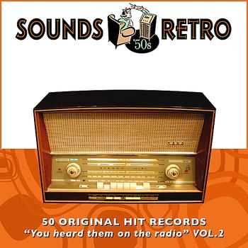 Various Artists - Sounds Retro - 50 Original Hit Records - "You Heard Them On The Radio" Vol' 2