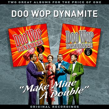 Various Artists - Doo Wop Dynamite Vol' 3 - "Make Mine A Double" - Two Great Albums For The Price Of One