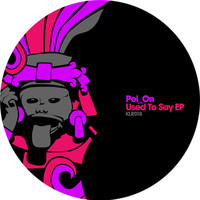 Pol_On - Used to Say EP