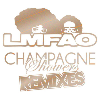 LMFAO - Champagne Showers Remixes