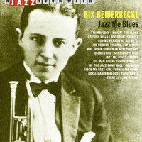 Bix Beiderbecke - A Jazz Hour With Bix Beiderbecke: Jazz Me Blues