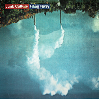 Junk Culture - Hang Roxy