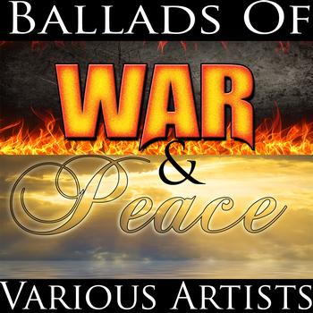Various Artists - Ballads Of War & Peace